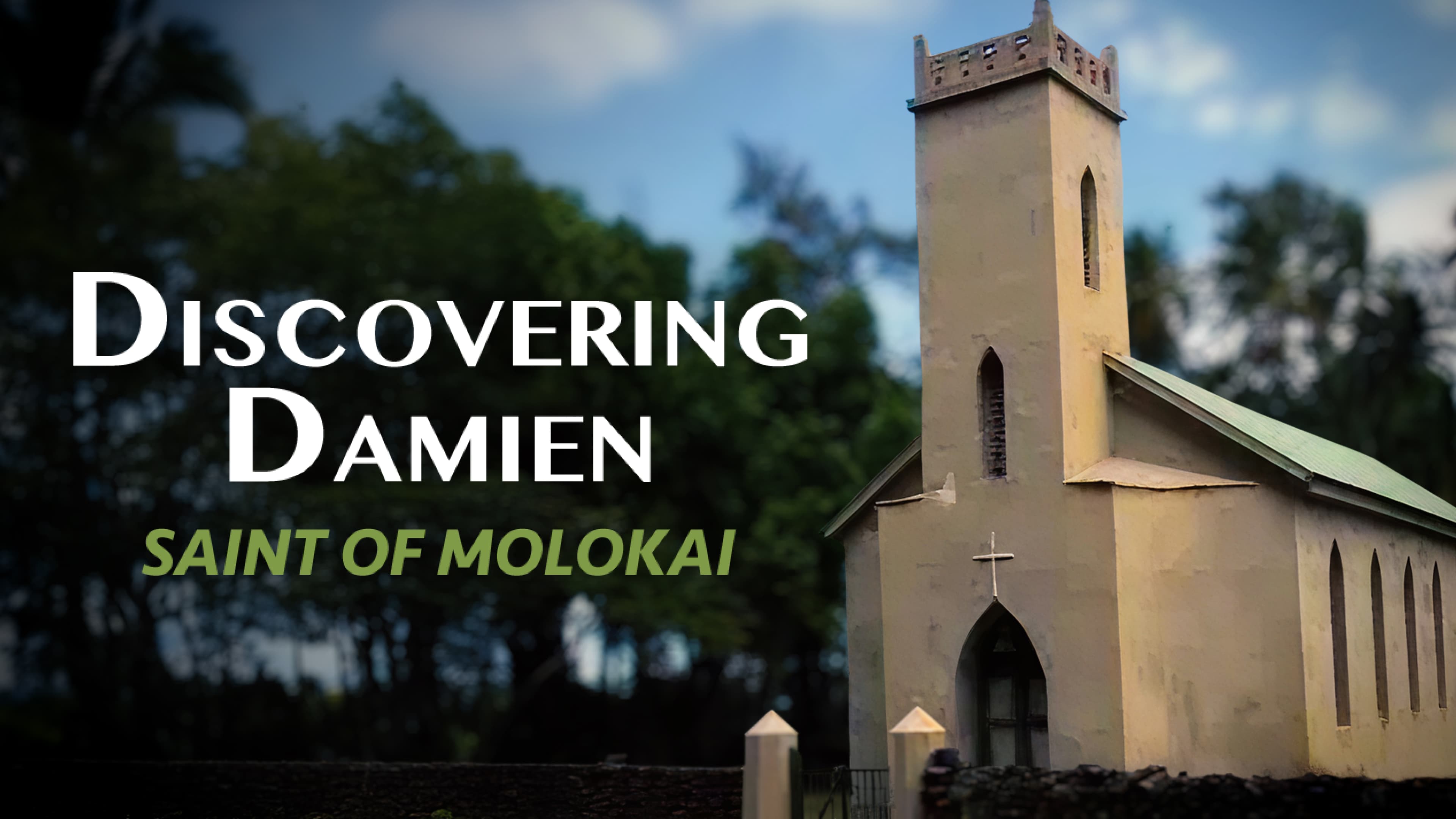 Discovering Damien: Saint of Molokai