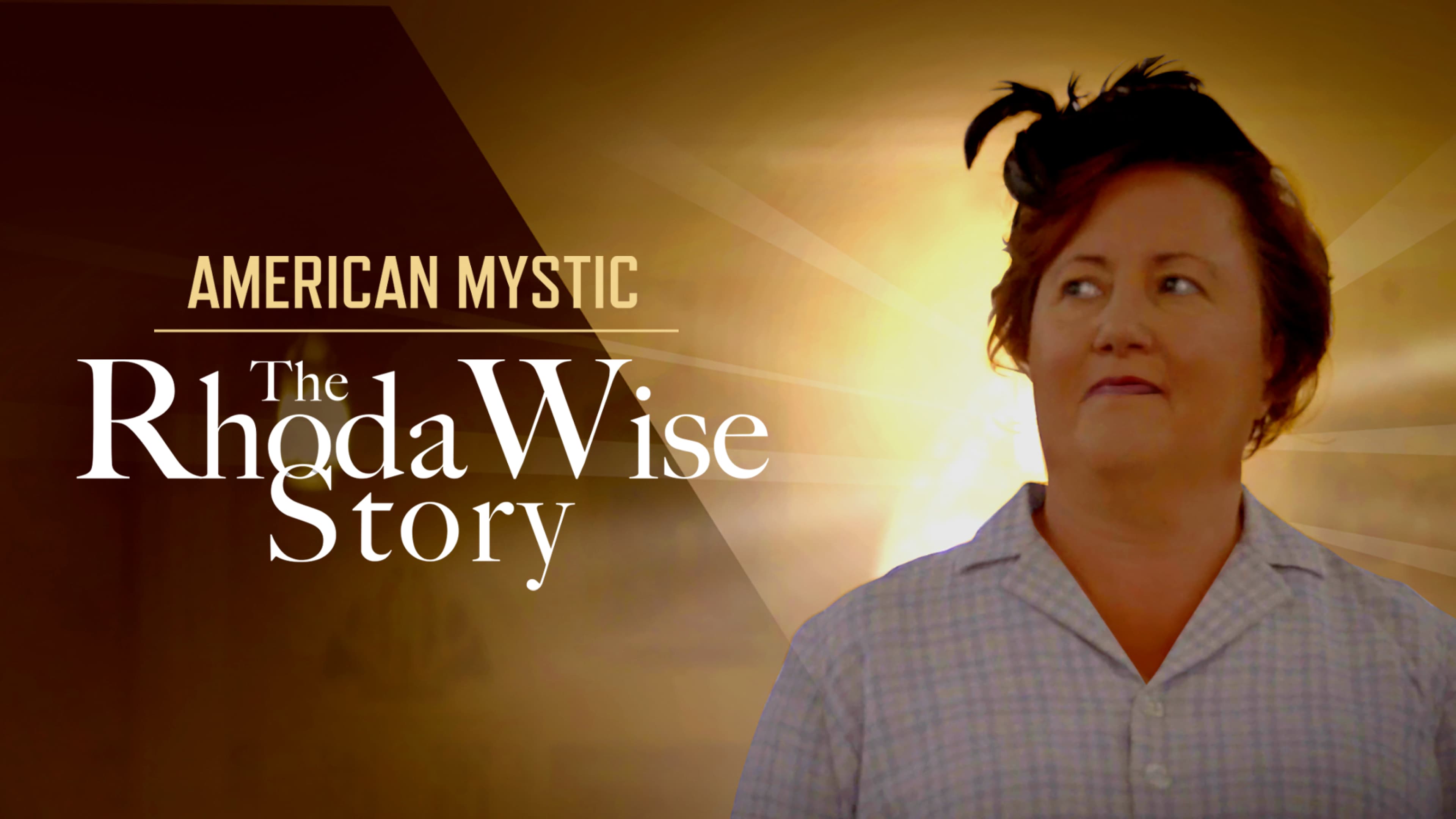 American Mystic - the Rhoda Wise Story