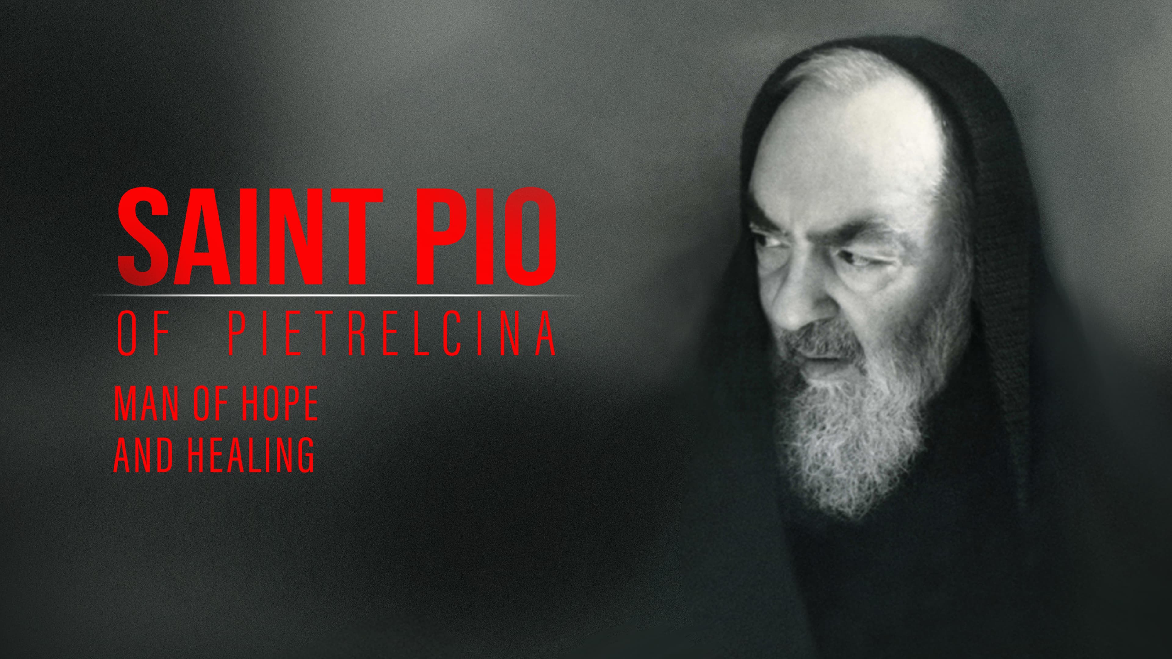Saint Pio of Pietrelcina- Man of Hope and Healing