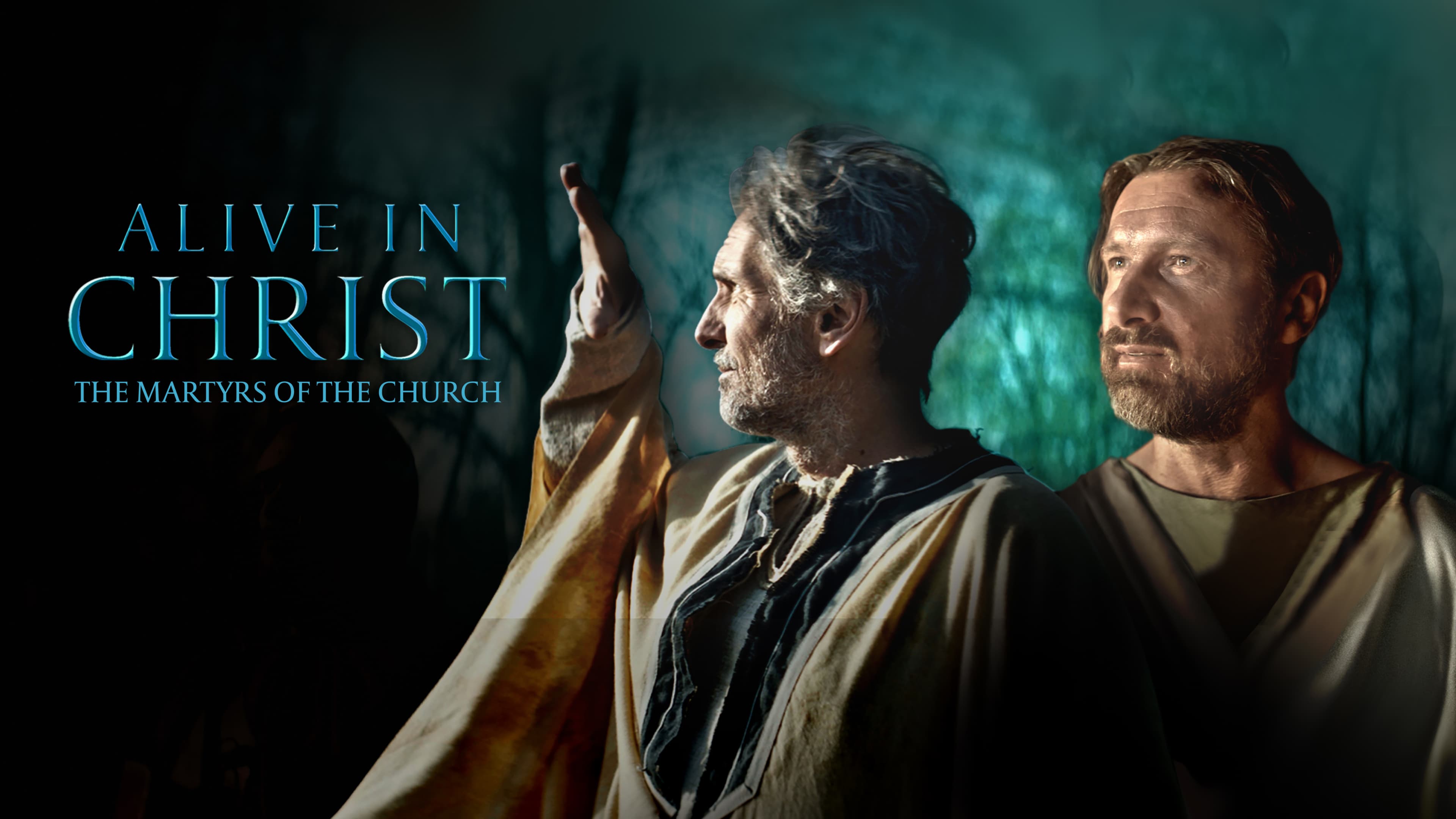 Alive in Christ - The Martyrs of the Church