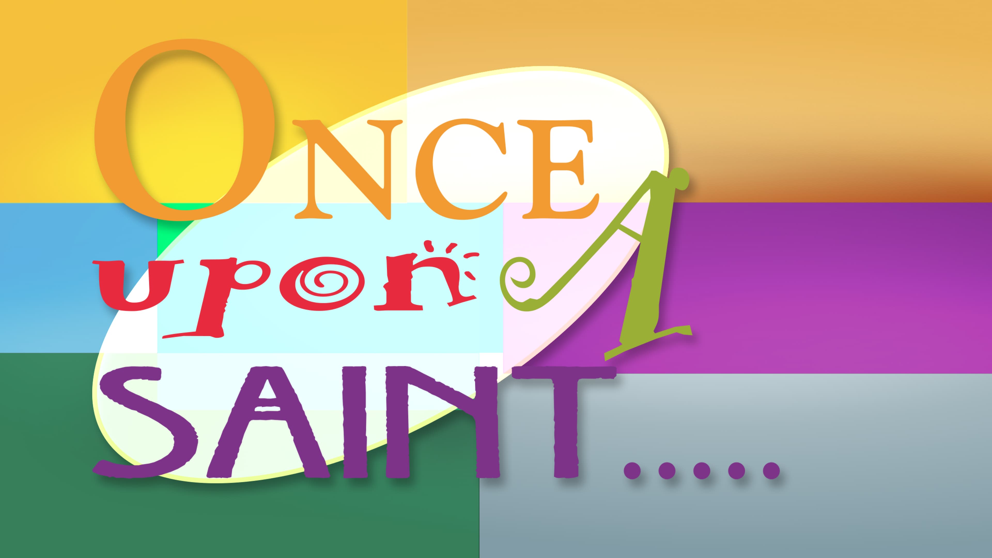 Once Upon a Saint