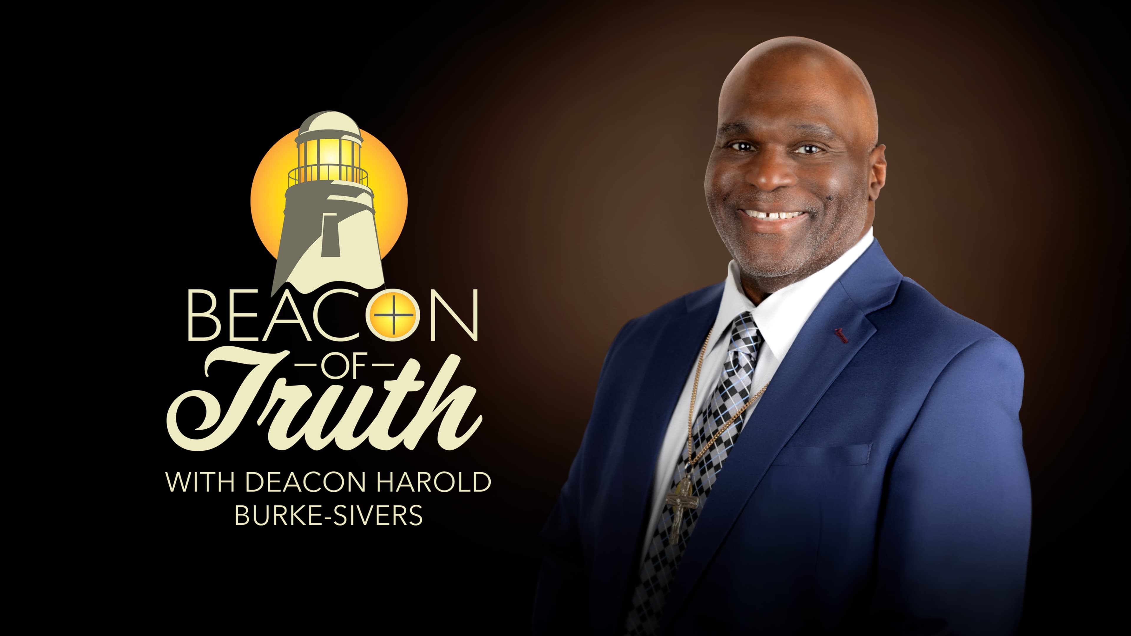 Beacon of Truth with Deacon Harold Burke-Sivers