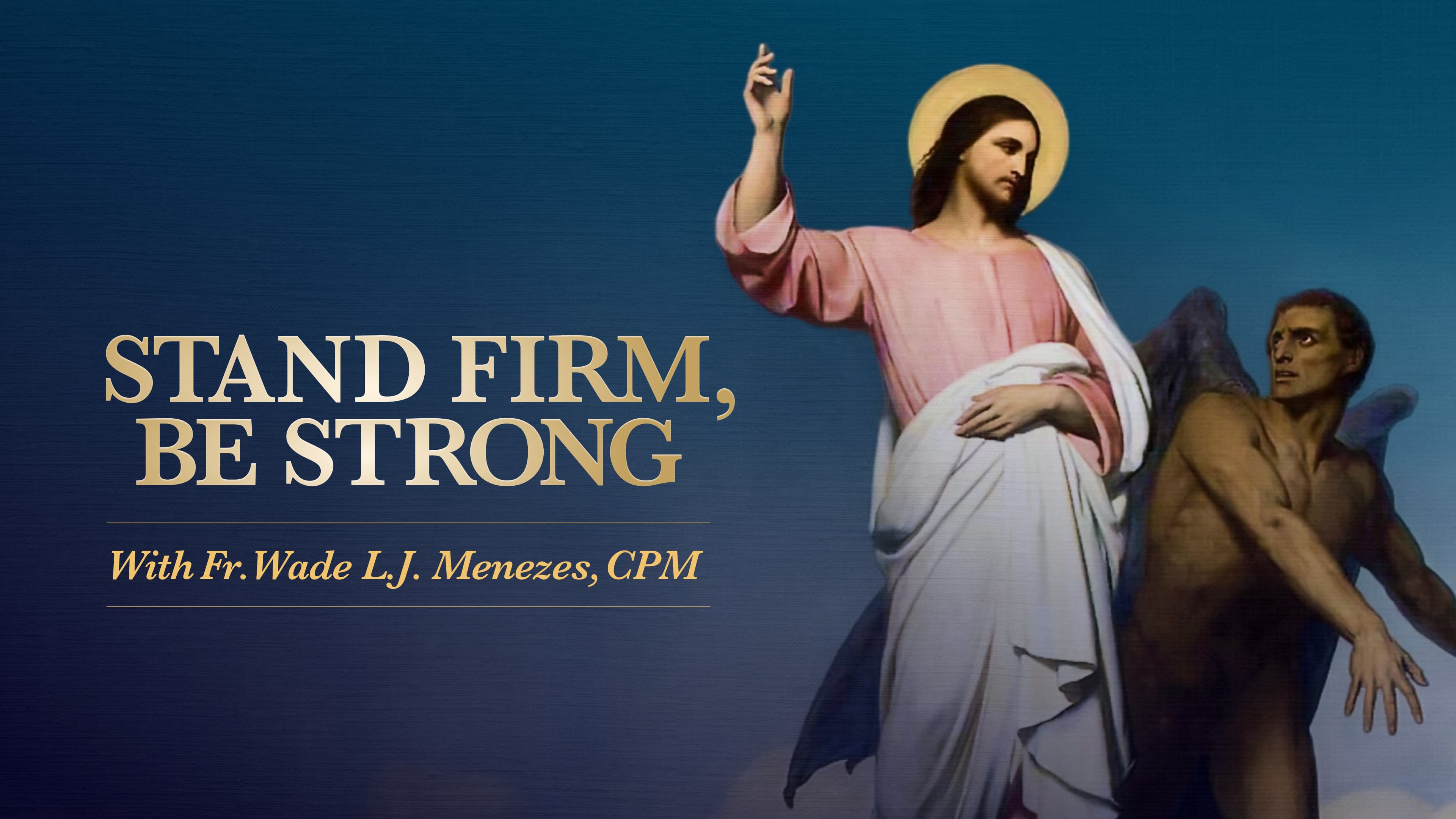 Stand Firm, Be Strong