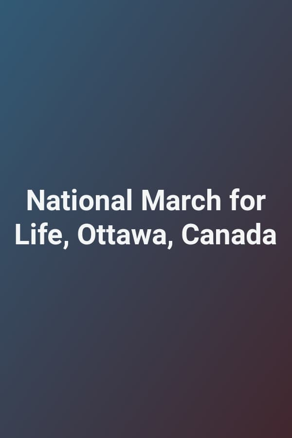 National March for Life, Ottawa, Canada