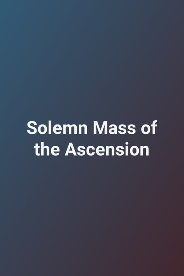 Solemn Mass of the Ascension