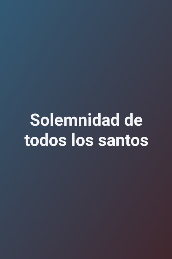 Solemnidad de todos los santos